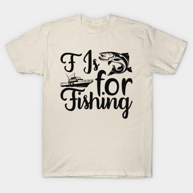 f is for fishing T-Shirt by busines_night